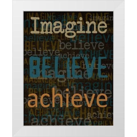 Imagine Believe Achieve White Modern Wood Framed Art Print by Greene, Taylor
