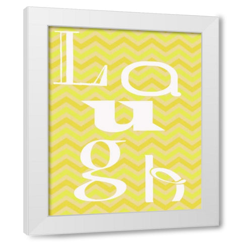 LAUGH White Modern Wood Framed Art Print by Greene, Taylor