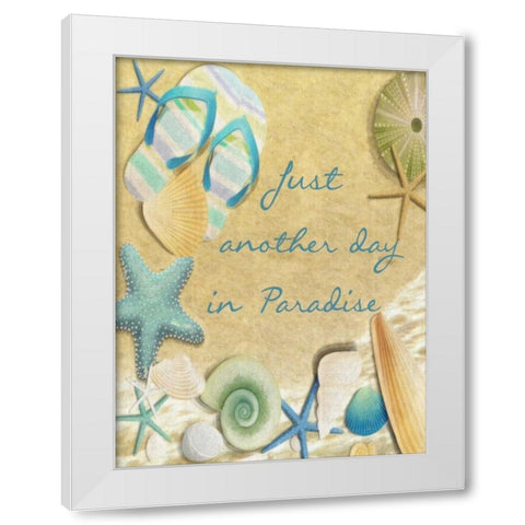 Just Another Day In Paradise White Modern Wood Framed Art Print by Greene, Taylor