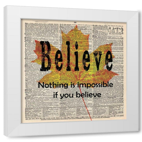 BELIEVE White Modern Wood Framed Art Print by Greene, Taylor