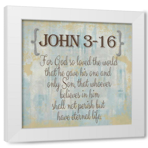 John 3-16 White Modern Wood Framed Art Print by Greene, Taylor