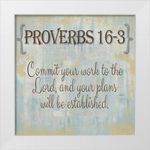 Proverbs 16-3 White Modern Wood Framed Art Print by Greene, Taylor