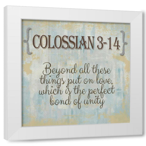 Colossian 3-14 White Modern Wood Framed Art Print by Greene, Taylor