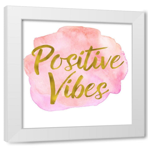 Positive Vibes White Modern Wood Framed Art Print by Greene, Taylor