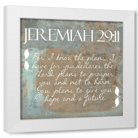 Jeremiah 29-11 White Modern Wood Framed Art Print by Greene, Taylor