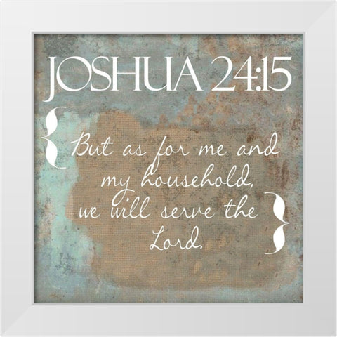 Joshua 24-15 White Modern Wood Framed Art Print by Greene, Taylor