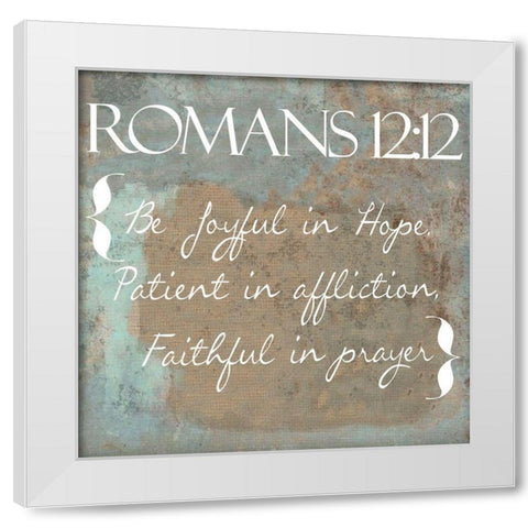 Romans 12-12 White Modern Wood Framed Art Print by Greene, Taylor