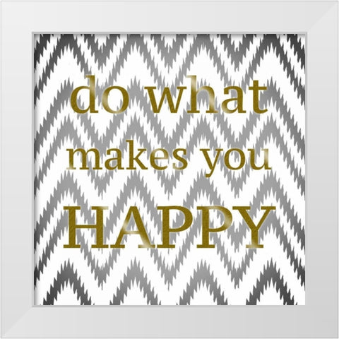 Make You Happy White Modern Wood Framed Art Print by Greene, Taylor