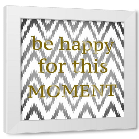 Be Happy White Modern Wood Framed Art Print by Greene, Taylor