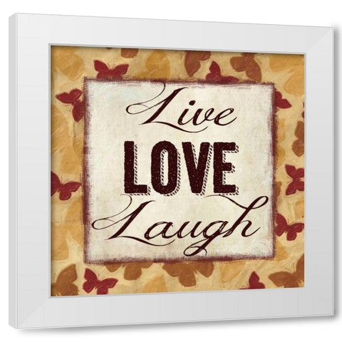 LIVE LOVE LAUGH White Modern Wood Framed Art Print by Greene, Taylor