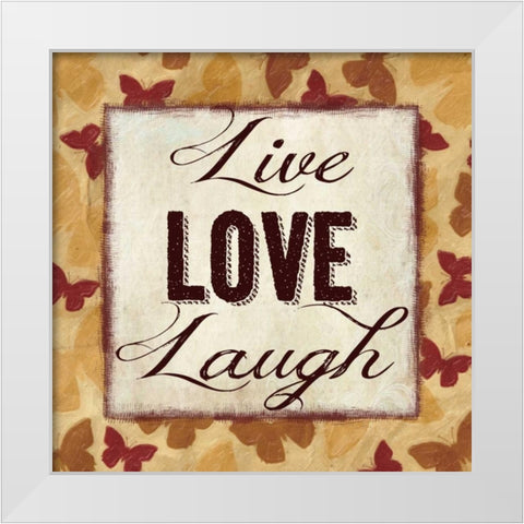 LIVE LOVE LAUGH White Modern Wood Framed Art Print by Greene, Taylor