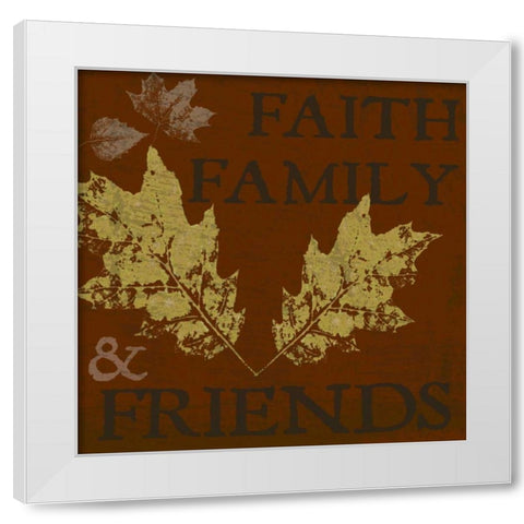 Faith Family Friends White Modern Wood Framed Art Print by Greene, Taylor