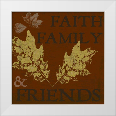 Faith Family Friends White Modern Wood Framed Art Print by Greene, Taylor