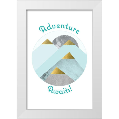 Adventure Awaits Mountains White Modern Wood Framed Art Print by Urban Epiphany