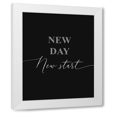 New Day New Start Mono White Modern Wood Framed Art Print by Villa, Milli