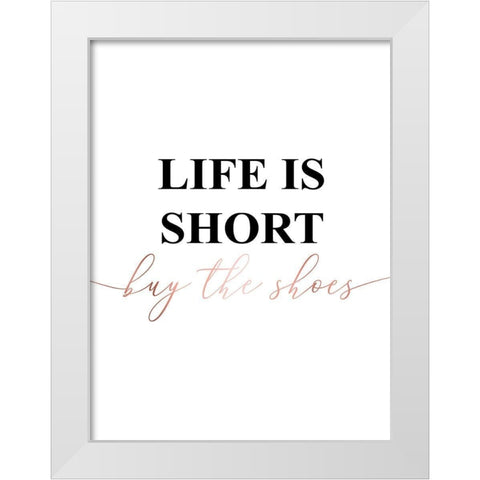 Inspirational Words Rose Gold 1 White Modern Wood Framed Art Print by Urban Epiphany