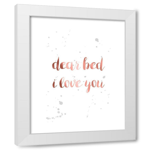 Rose Gold Inspirational Quotes 1 White Modern Wood Framed Art Print by Urban Epiphany