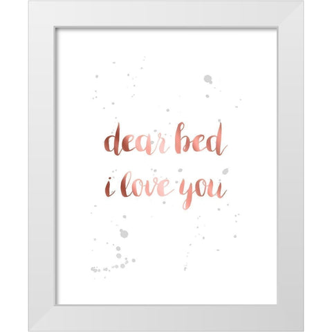 Rose Gold Inspirational Quotes 1 White Modern Wood Framed Art Print by Urban Epiphany