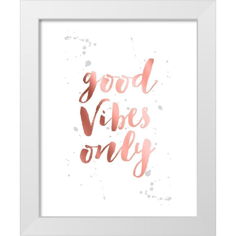 Rose Gold Inspirational Quotes 2 White Modern Wood Framed Art Print by Urban Epiphany