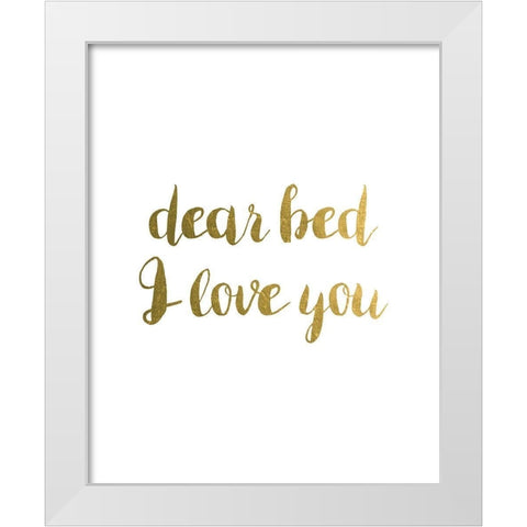 Dear Bed 1 White Modern Wood Framed Art Print by Urban Epiphany
