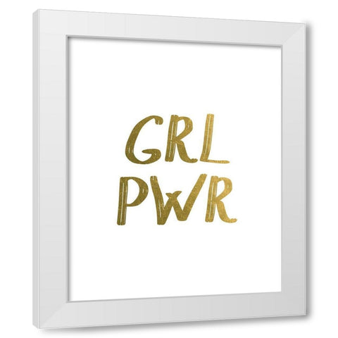 GRL PWR Gold White Modern Wood Framed Art Print by Urban Epiphany