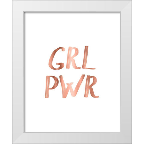 GRL PWR Rose Gold White Modern Wood Framed Art Print by Urban Epiphany