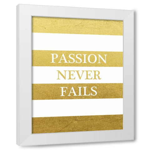 Passion Never Ends White Modern Wood Framed Art Print by Brown, Victoria
