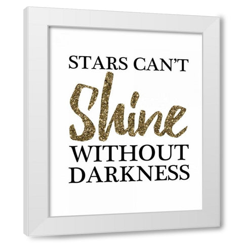 Stars Cant Shine Without Darkness White Modern Wood Framed Art Print by Brown, Victoria