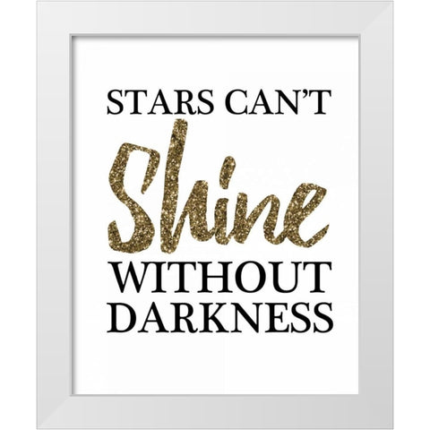 Stars Cant Shine Without Darkness White Modern Wood Framed Art Print by Brown, Victoria