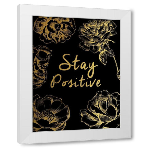 Stay Positive White Modern Wood Framed Art Print by Brown,Victoria