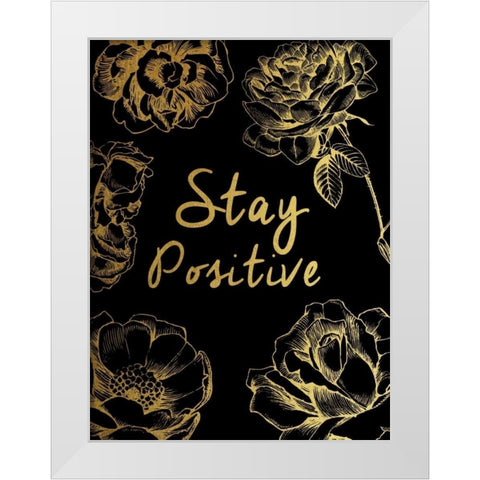 Stay Positive White Modern Wood Framed Art Print by Brown,Victoria