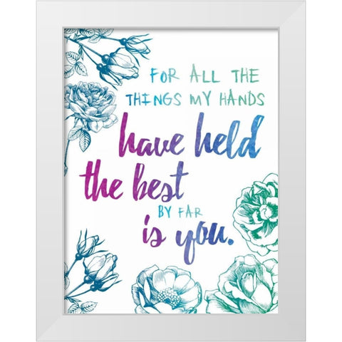 The Best By Far White Modern Wood Framed Art Print by Brown, Victoria