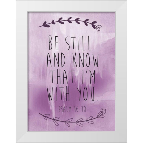 Psalm 46-10 White Modern Wood Framed Art Print by Brown,Victoria