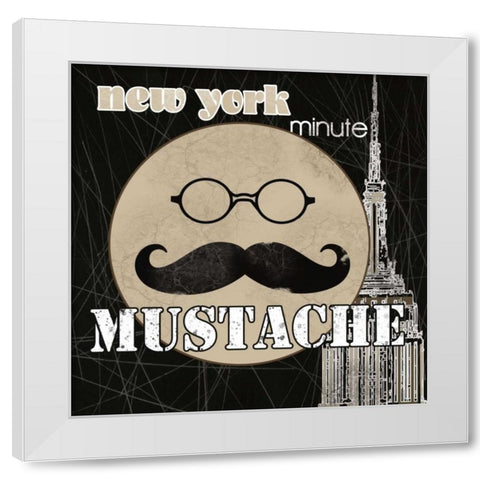 NY Minute Mustache White Modern Wood Framed Art Print by Robinson, Carol