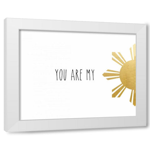 You Are My White Modern Wood Framed Art Print by CAD Designs