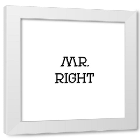 Mr. And Mrs. Right White Modern Wood Framed Art Print by CAD Designs