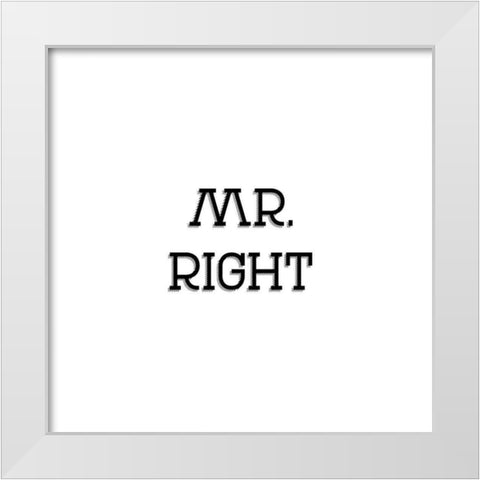 Mr. And Mrs. Right White Modern Wood Framed Art Print by CAD Designs