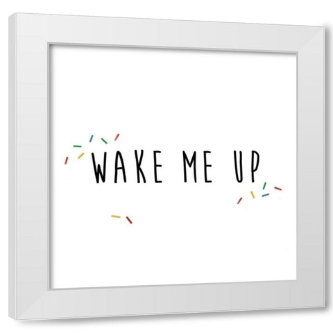 Wake Me Up White Modern Wood Framed Art Print by CAD Designs