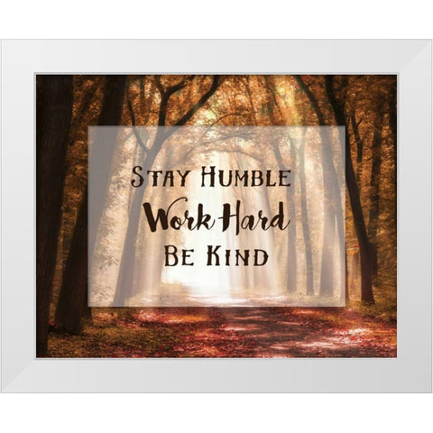 Stay Humble White Modern Wood Framed Art Print by Van de Goor, Lars