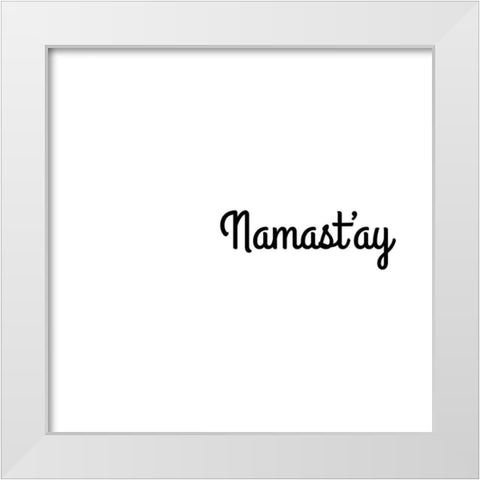 Namastay In Bed White Modern Wood Framed Art Print by CAD Designs