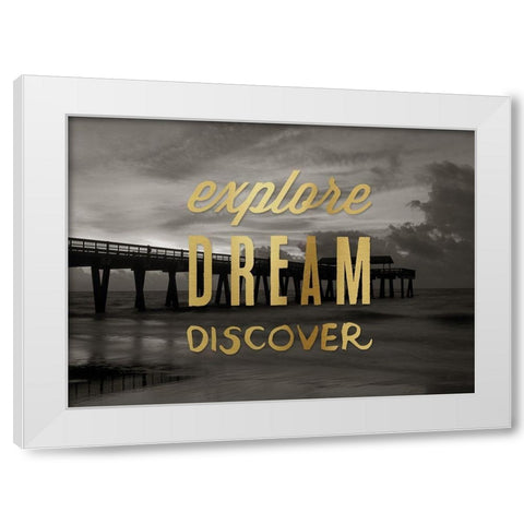 Explore, Dream, White Modern Wood Framed Art Print by Delimont, Danita