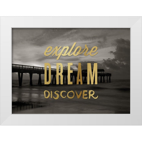 Explore, Dream, White Modern Wood Framed Art Print by Delimont, Danita