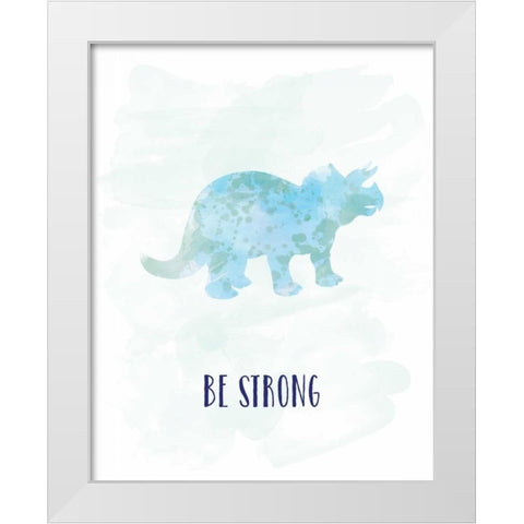 Be Strong Dino White Modern Wood Framed Art Print by Murray, Amanda