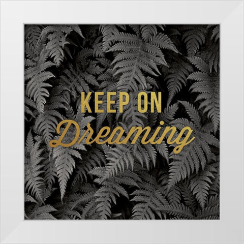 Keep on Dreaming White Modern Wood Framed Art Print by Delimont, Danita