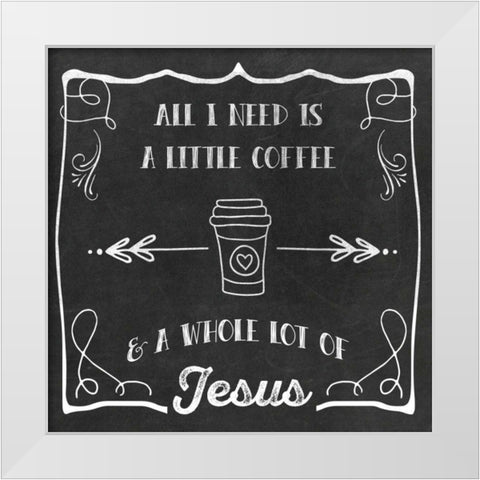 Coffee and Jesus White Modern Wood Framed Art Print by Murray, Amanda