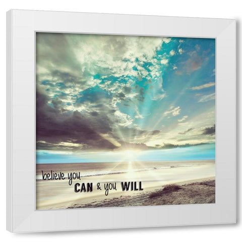 Believe You Can White Modern Wood Framed Art Print by Shoemaker, Andrew
