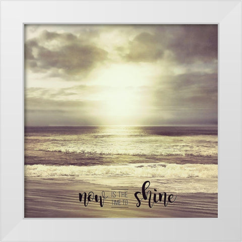 Now is the Time to Shine White Modern Wood Framed Art Print by Calascibetta, Mike