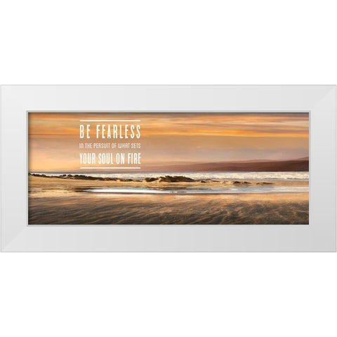 Be Fearless White Modern Wood Framed Art Print by Calascibetta, Mike