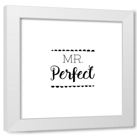 Mr. Perfect White Modern Wood Framed Art Print by Murray, Amanda