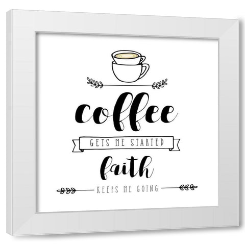 Faith Keeps Me Going White Modern Wood Framed Art Print by Murray, Amanda